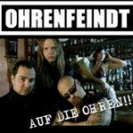 OHRENFEINDT – jetzt gibt’s „Auf die Ohren!!!“